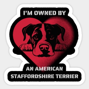 I am owned by an American Staffordshire Terrier Sticker